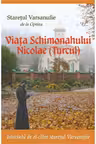 Viata Schimonahului Nicolae(Turcul)
