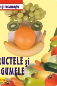 Priveste si recunoaste fructele si legumele