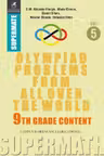 Olympiad Problems from all over the World 9th Grade Content Vol.5