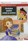 ACADEMIA COPIILOR ISTETI. INVATAM DESPRE LITERE SI SUNETE. Disney educational. Grupa mare