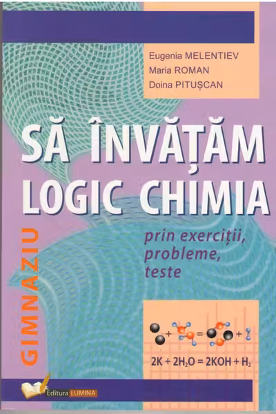 Sa invatam logic chimia Gimnaziu