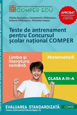 Teste de antrenament pentru Concursul scolar national COMPER, Limba si literatura romana. Matematica. Clasa 3