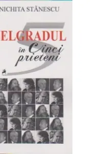 Belgradul in cinci prieteni