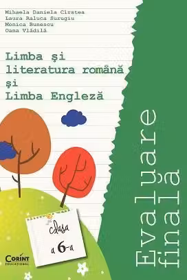 Evaluare finala clasa a 6-a. Limba si literatura romana si Limba engleza - Mihaela Cirstea