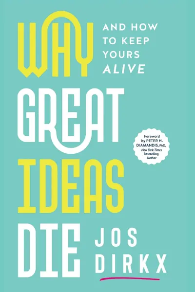 Why Great Ideas Die
