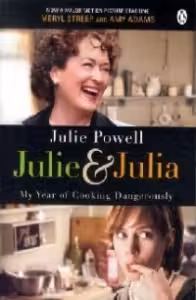 Julie & Julia : My Year of Cooking Dangerously
