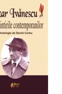 Cezar Ivanescu in amintirile contemporanilor