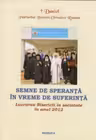 Semne de speranta in vreme de suferinta - Lucrarea Bisericii in societate in anul 2012