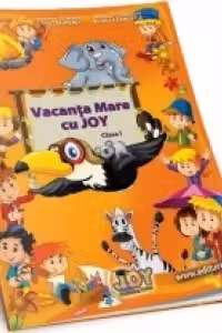 Caiet pentru vacanta clasa 1. Vacanta mare cu Joy