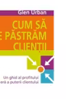 Cum sa ne pastram clientii