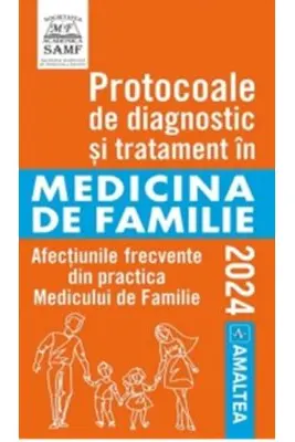 Protocoale de diagnostic si tratament in medicina de familie 2024 Vol.1