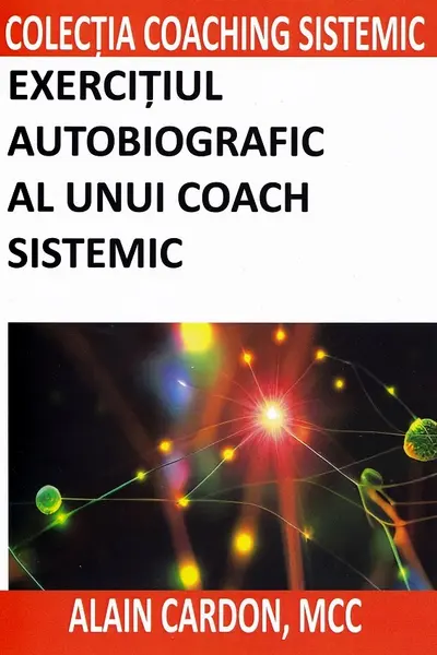Exercițiul autobiografic al unui coach sistemic