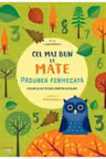 CEL MAI BUN LA MATE. PADUREA FERMECATA