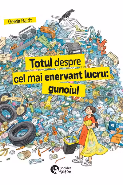 Totul despre cel mai enervant lucru: gunoiul