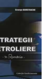 Strategii pertroliere - in Romania -