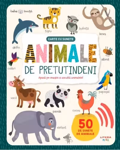 ANIMALE DE PRETUTINDENI. Carte cu sunete