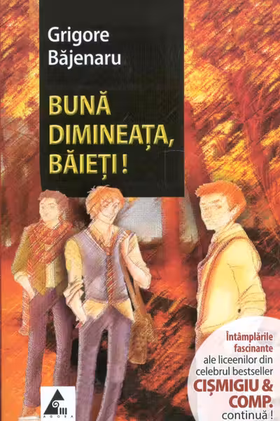 Buna dimineata, baieti! (Continuare romanului Cismigiu et Comp)