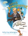 Dietrich Bonhoeffer pastor, profesor, spion, martir