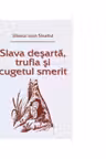 Slava desarta, trufia si cugetul smerit