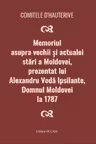 Memoriul asupra vechii si actualei stari a Moldovei...