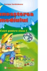 Cunoasterea mediului. Clasa I