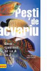 Pesti de acvariu. Ghid ilustrat de la A la Z