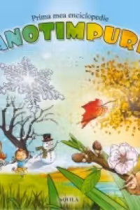 Prima mea enciclopedie - Anotimpuri