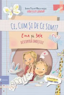 Ce, cum si de ce simt? Ema si Eric descopera emotiile (reeditare)