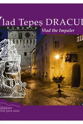 Calator prin tara mea. Vlad Tepes Dracula. Editia 2