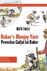 Povestea Găiței lui Baker. Bakers Bluejay Yarn