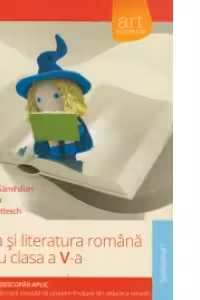 Limba si literatura romana pentru clasa a V-a, semestrul I. Metoda Stiu-Descopar-Aplic