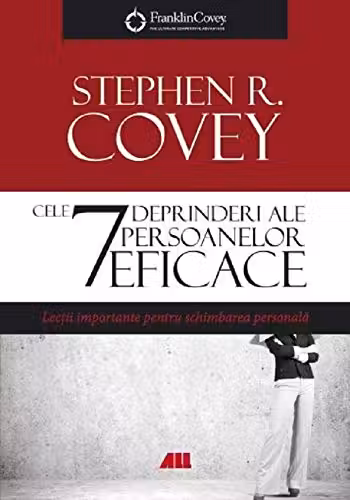 Cele 7 deprinderi ale persoanelor eficace