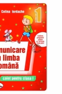 Comunicare in limba romana. Caiet pentru clasa I (rosu)