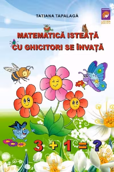 Matematica isteata cu ghicitori se invata