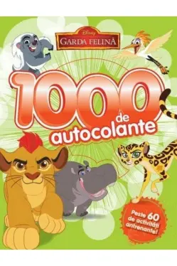 Garda felina. 1000 de autocolante. Peste 60 de activitati antrenante