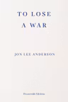 To Lose a War