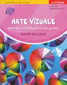 Arte vizuale - Grupa mijlocie - Caiet de activitati si exercitii grafice