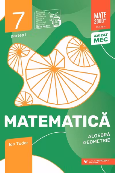 Matematică. Algebră, geometrie. Clasa a VII-a, partea I. Mate 2000 – Iniţiere