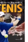 Cum sa fii cel mai bun la tenis