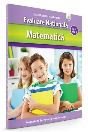Matematica. Evaluare nationala - Clasa a IV-a