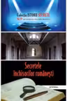 Secretele inchisorilor romanesti