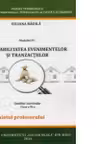 Modulul IV: Contabilitatea evenimentelor si tranzactiilor - Auxiliar curricular - Clasa a XI-a. Caietul profesorului
