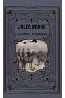 Jules Verne. DRUMUL FRANTEI. editie noua
