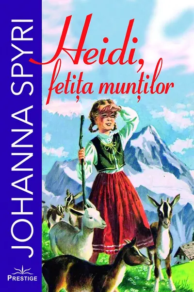 Heidi, fetita muntilor. Johanna Spyri