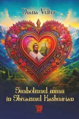 Simbolismul inimii in Shivaismul Kashmirian