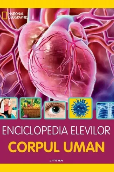 ENCICLOPEDIA ELEVILOR. CORPUL UMAN