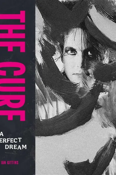 The Cure: A Perfect Dream