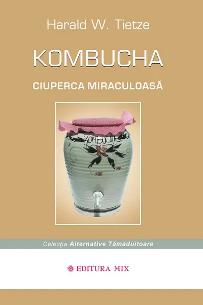 Kombucha ciuperca miraculoasă