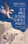 De ce binele se cuvine sa ne afle pregatiti