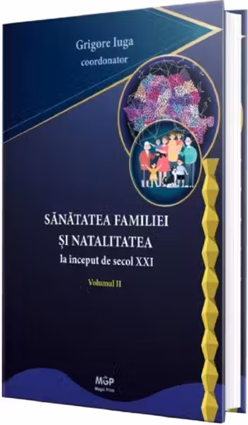 Sănătatea familiei și natalitatea la început de secol XXI Vol.2